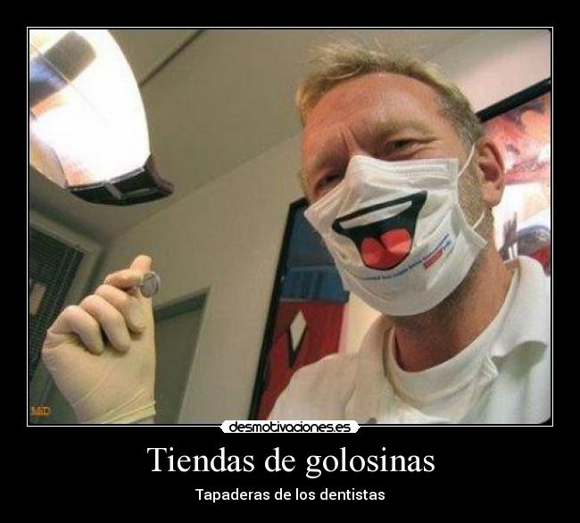 Tiendas de golosinas - Tapaderas de los dentistas
