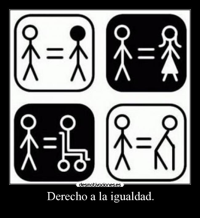 Derecho a la igualdad. -