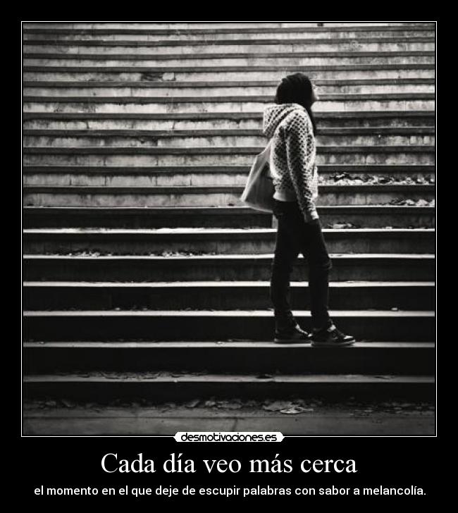 Cada día veo más cerca - 