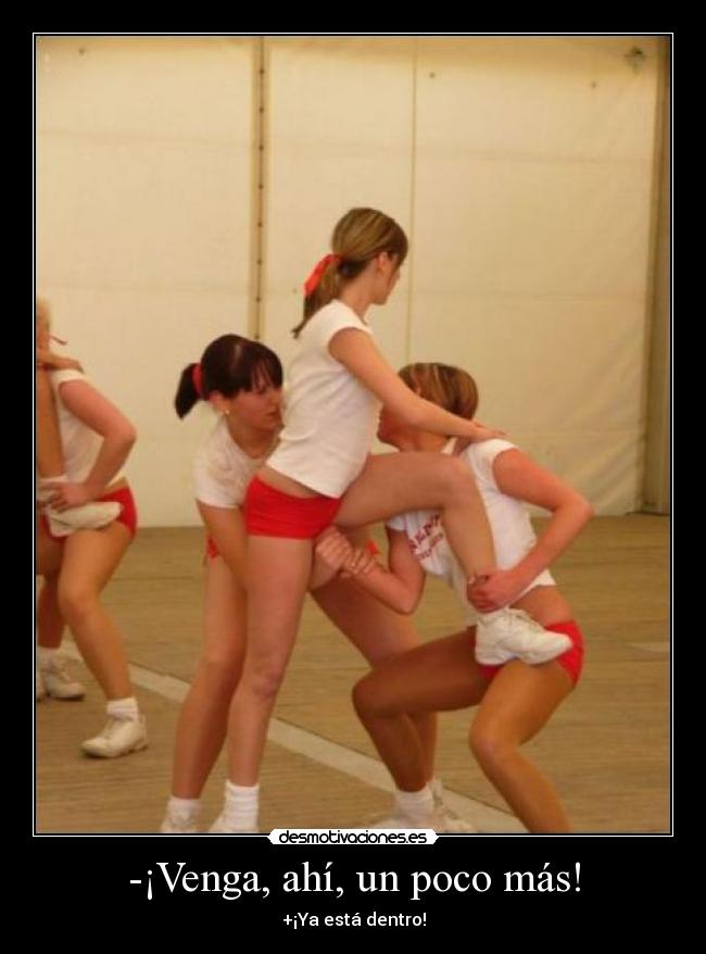 -¡Venga, ahí, un poco más! -