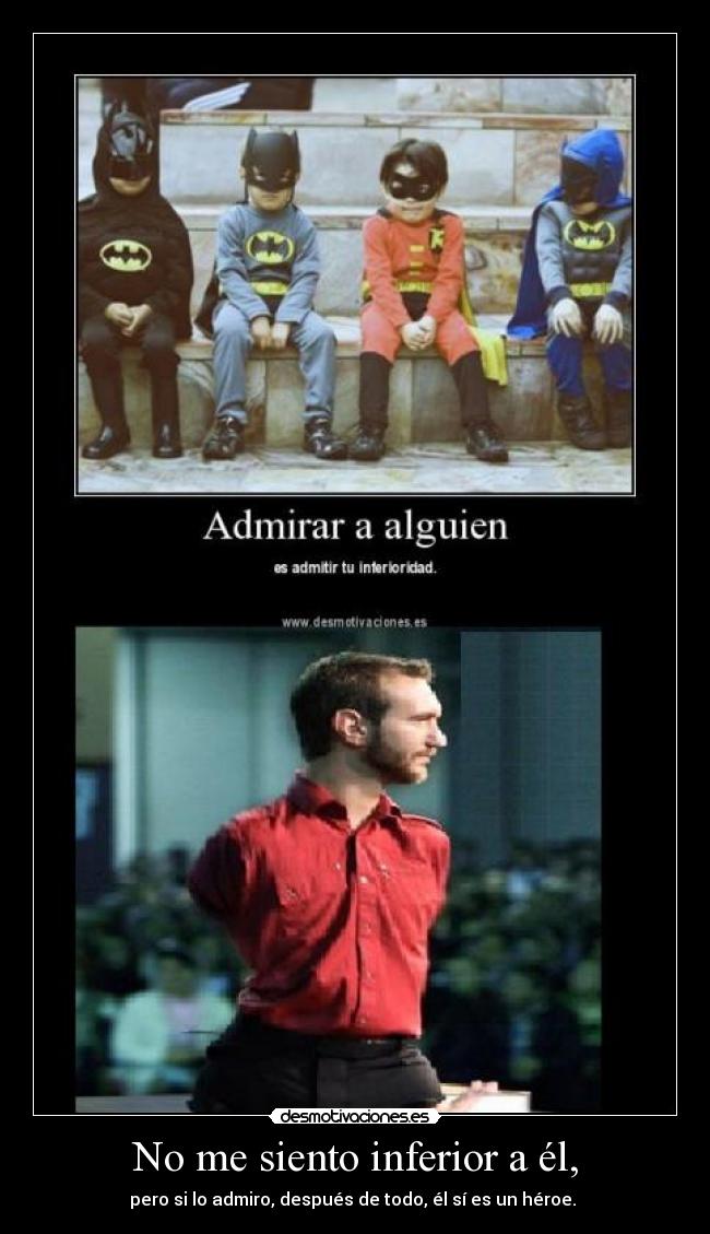 No me siento inferior a él, - 