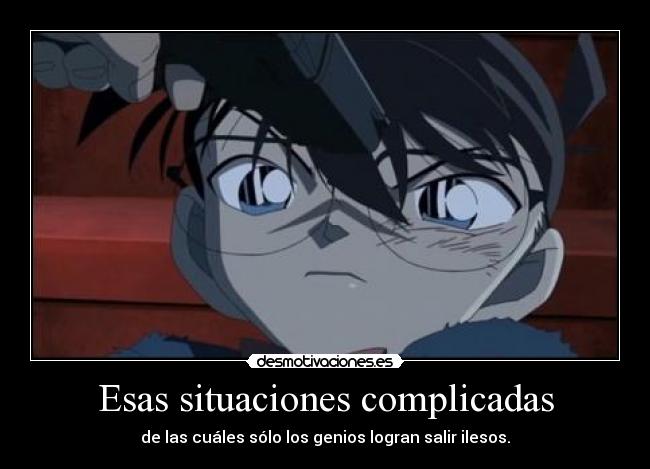 Esas situaciones complicadas -