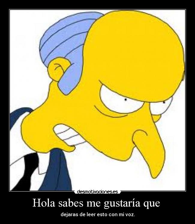 Hola sabes me gustaría que  - 