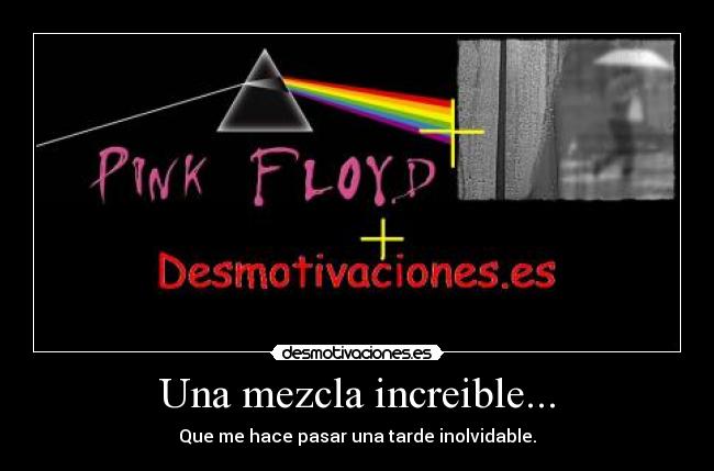 Una mezcla increible... - Que me hace pasar una tarde inolvidable.