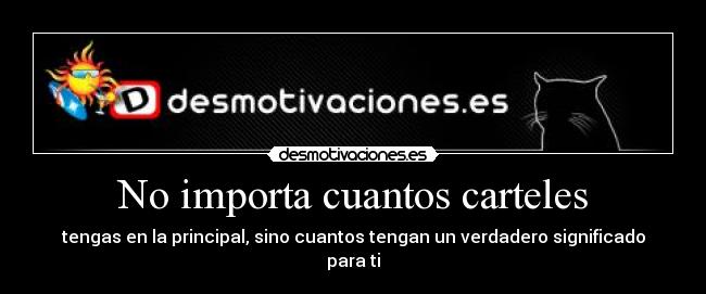 No importa cuantos carteles -