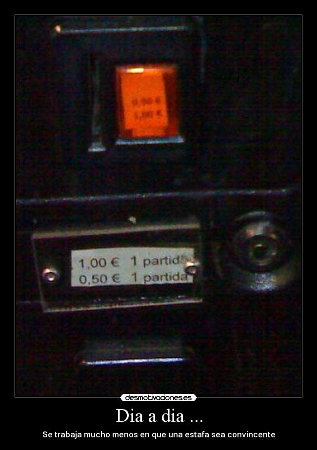 Dia a dia ... - Se trabaja mucho menos en que una estafa sea convincente