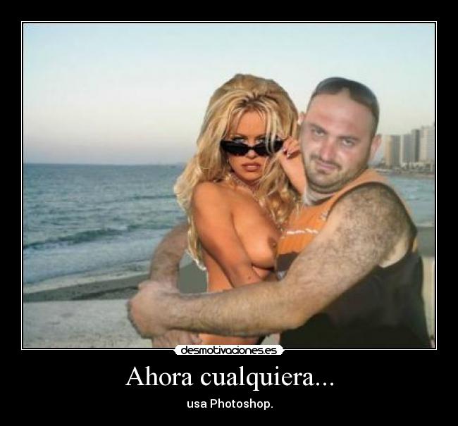 Ahora cualquiera... - usa Photoshop.