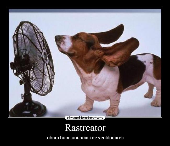 Rastreator - ahora hace anuncios de ventiladores