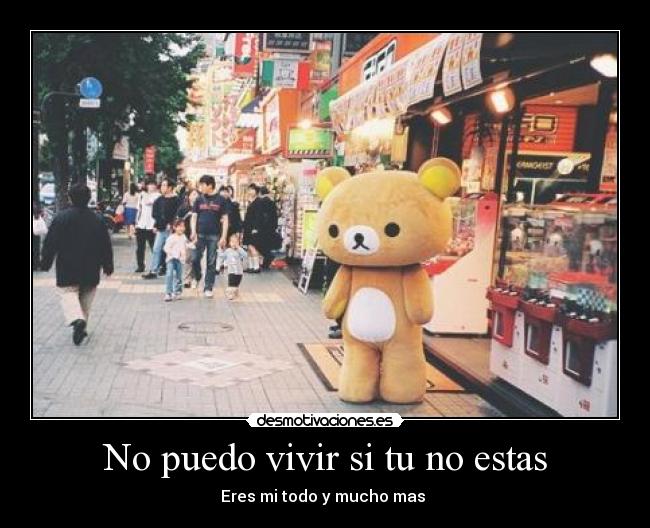 No puedo vivir si tu no estas - Eres mi todo y mucho mas