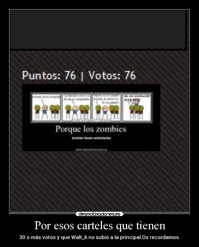 Por esos carteles que tienen - 