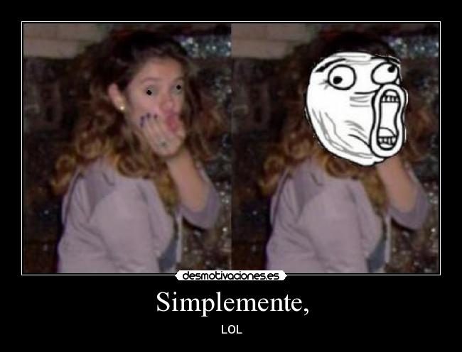 Simplemente, - LOL