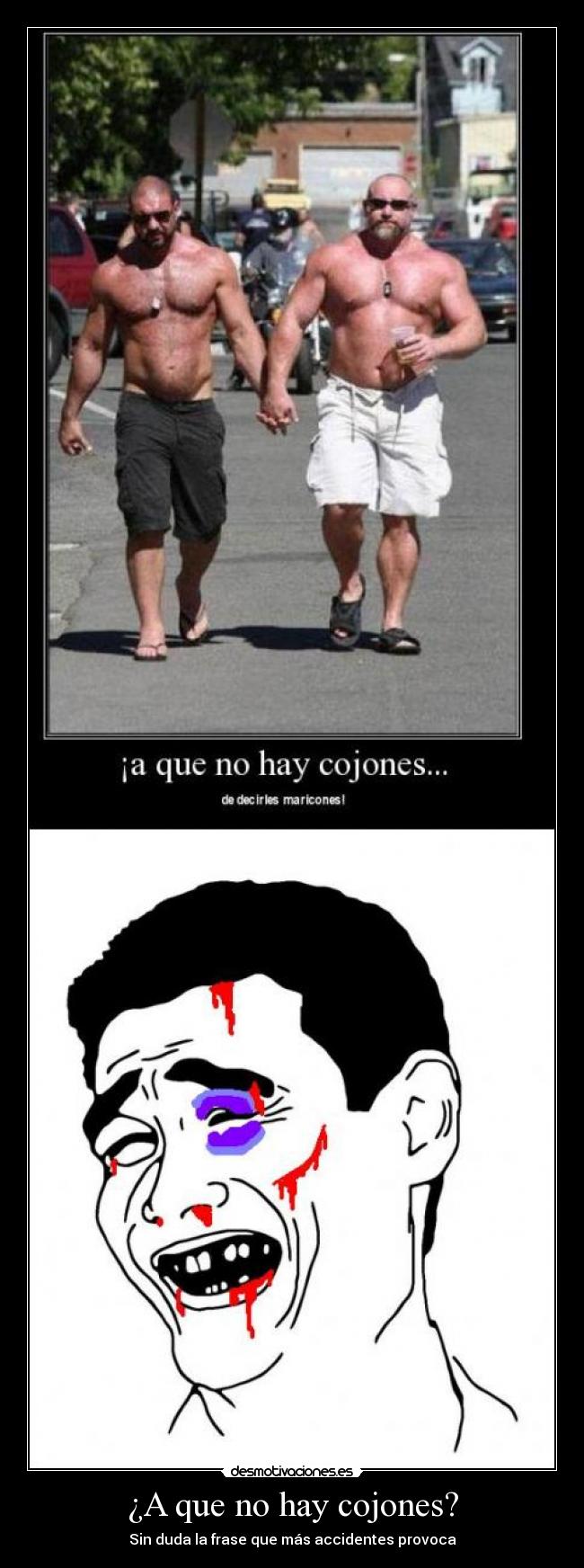 ¿A que no hay cojones? -