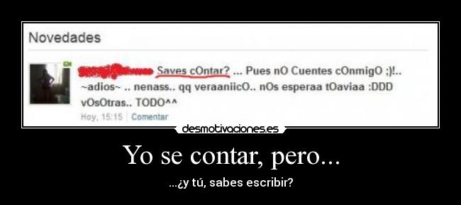 Yo se contar, pero... - ...¿y tú, sabes escribir?