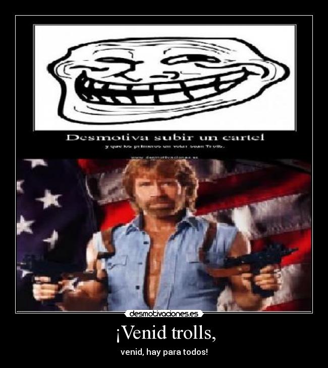 ¡Venid trolls, - 