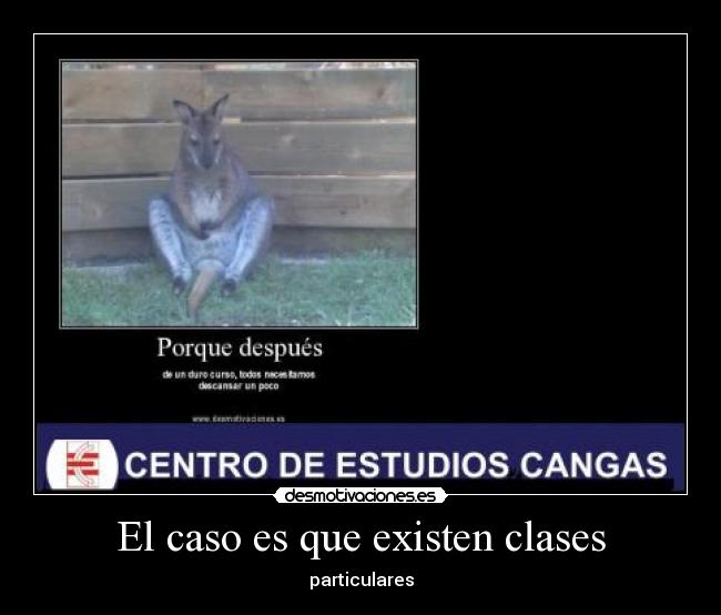 El caso es que existen clases - particulares