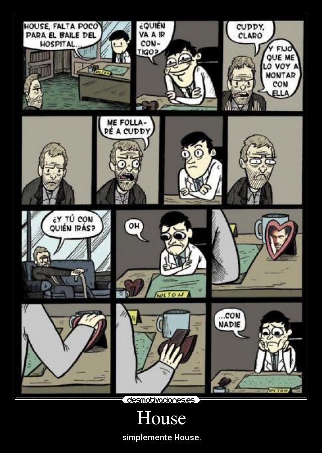 House - simplemente House.