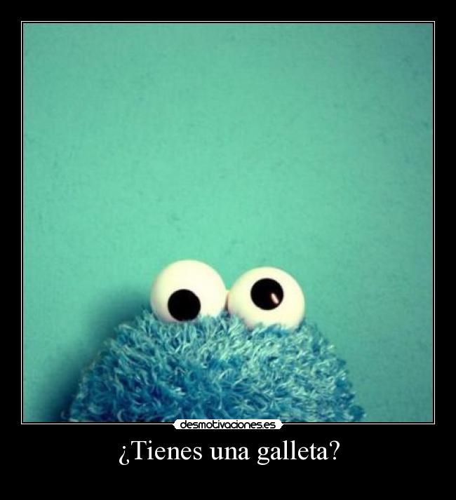 ¿Tienes una galleta? - 