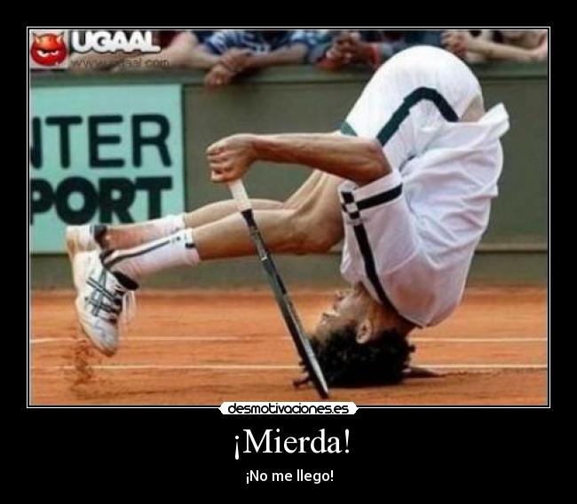 ¡Mierda! -