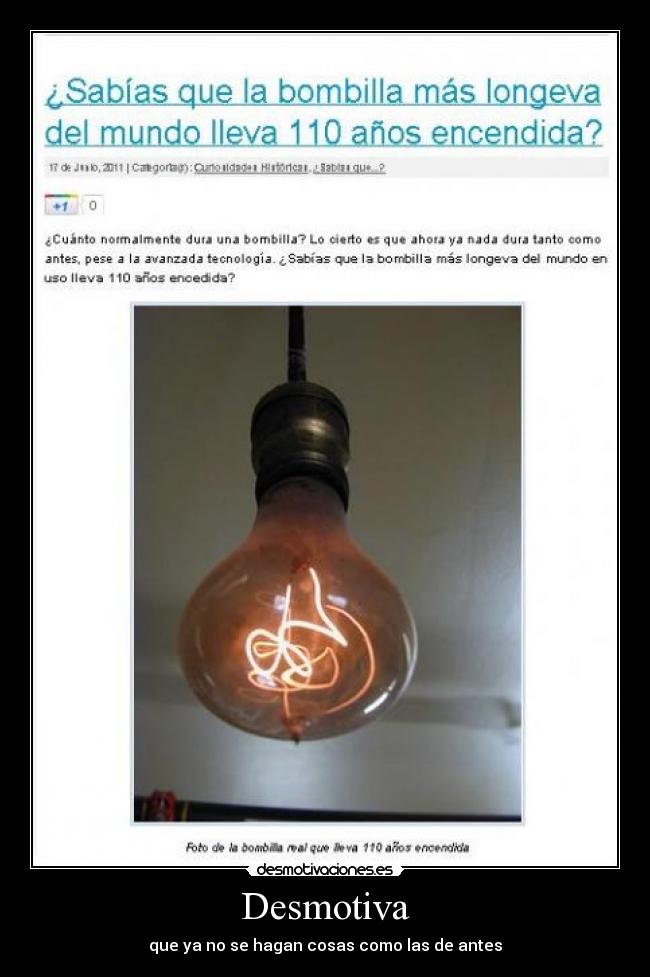 Desmotiva - que ya no se hagan cosas como las de antes