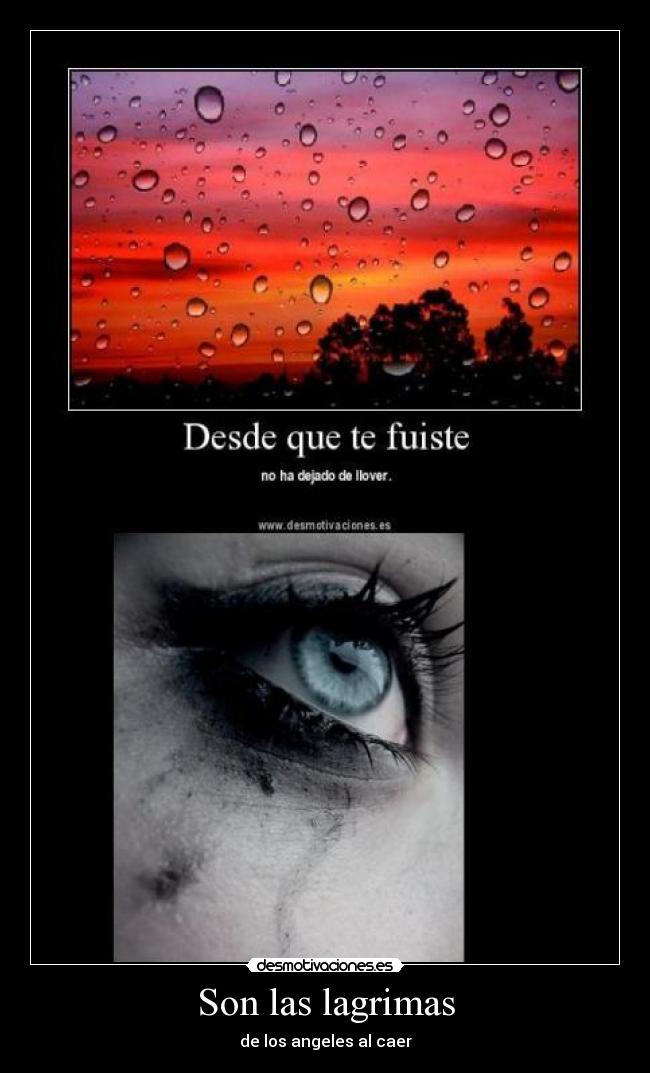 Son las lagrimas - de los angeles al caer