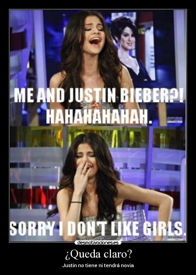 ¿Queda claro? - Justin no tiene ni tendrá novia