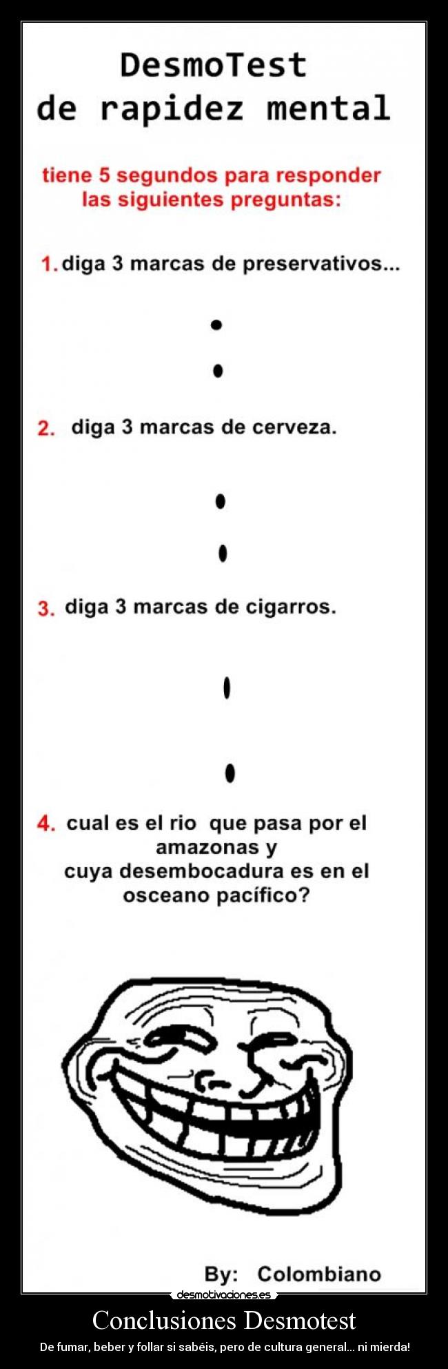 Conclusiones Desmotest - De fumar, beber y follar si sabéis, pero de cultura general... ni mierda!