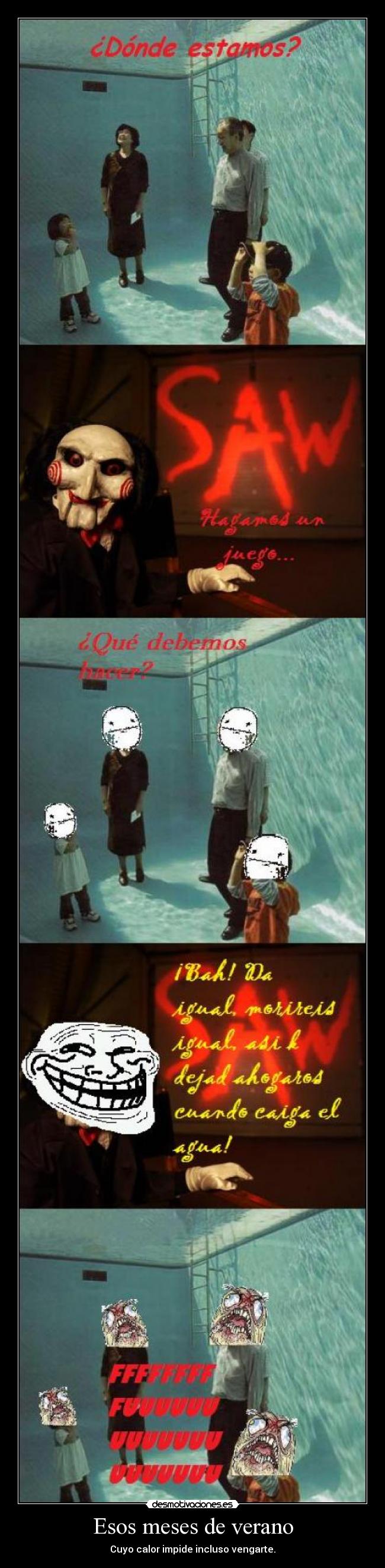 Esos meses de verano - Cuyo calor impide incluso vengarte.