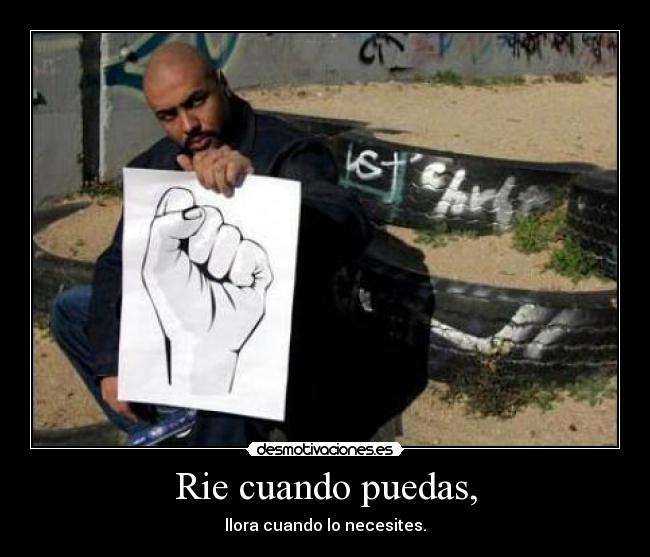 Rie cuando puedas, - 