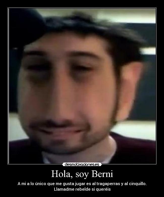 Hola, soy Berni -