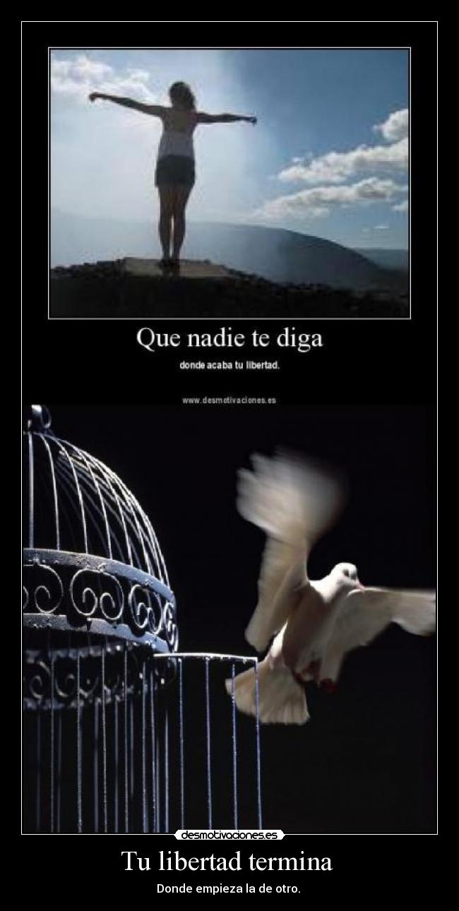 Tu libertad termina -