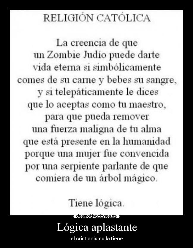 Lógica aplastante - el cristianismo la tiene