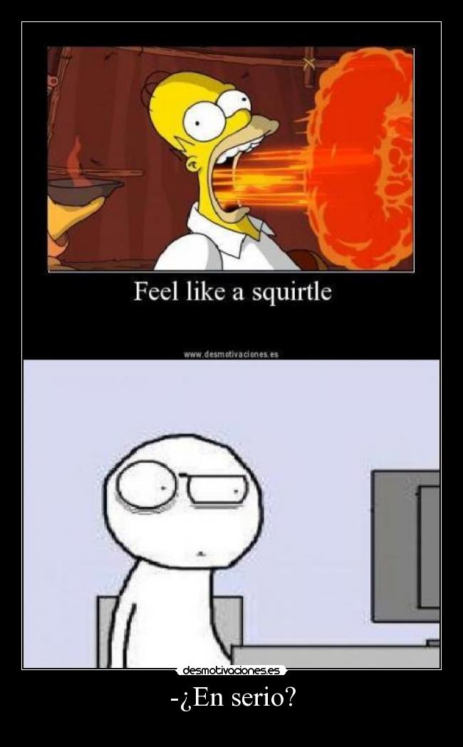 -¿En serio? -