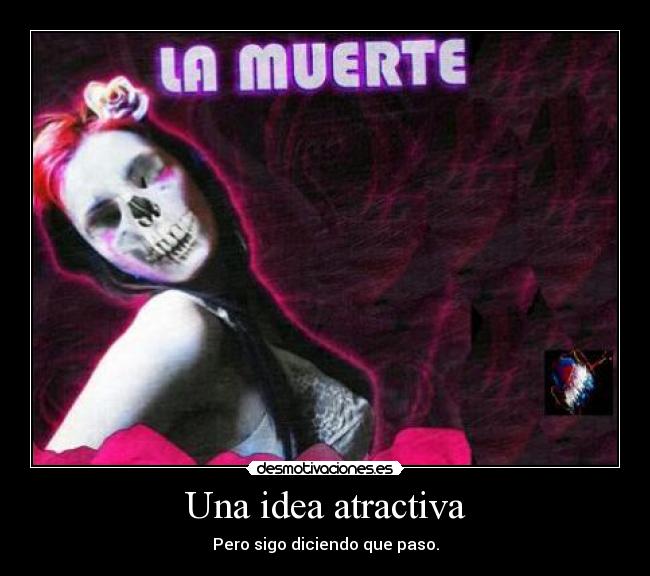 Una idea atractiva - Pero sigo diciendo que paso.