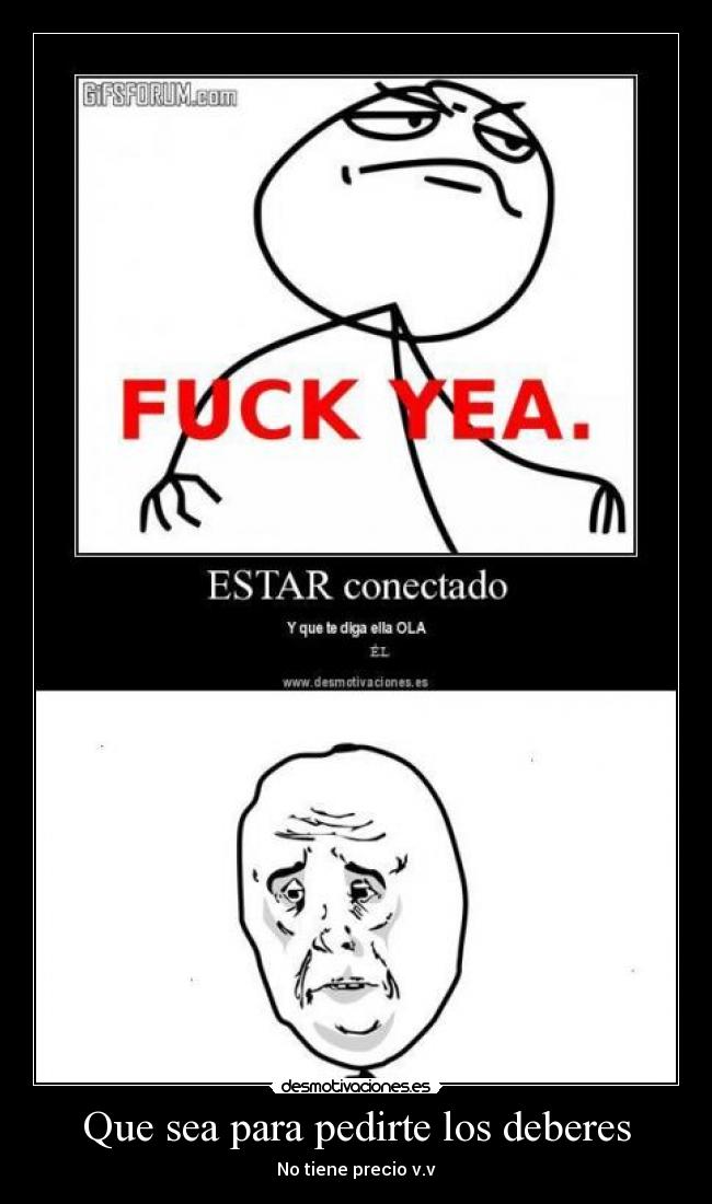 Que sea para pedirte los deberes - No tiene precio v.v