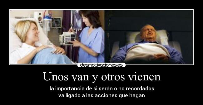 Unos van y otros vienen -