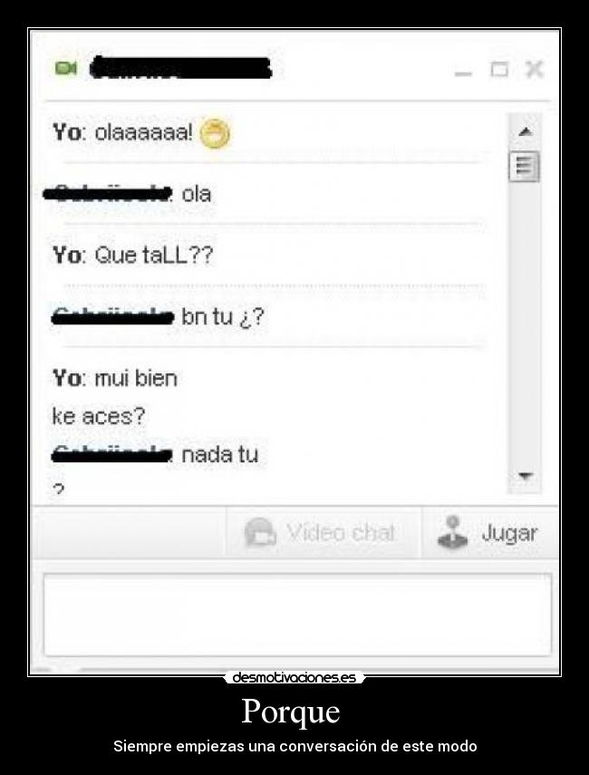 Porque - Siempre empiezas una conversación de este modo