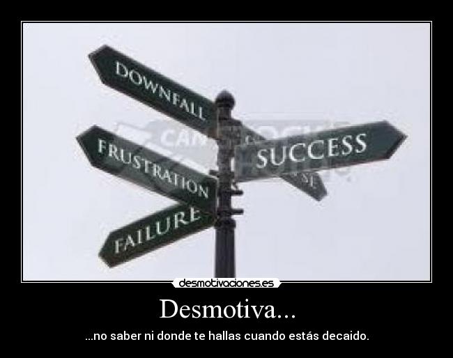 Desmotiva... -