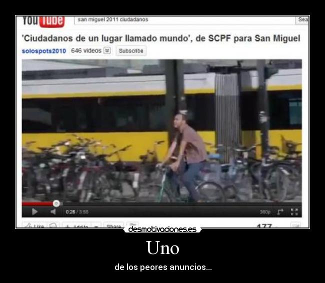 Uno - de los peores anuncios...