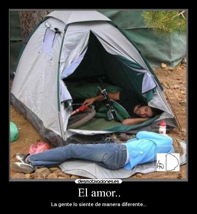 El amor.. - La gente lo siente de manera diferente...