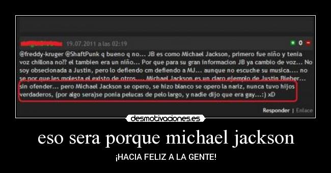 eso sera porque michael jackson - ¡HACIA FELIZ A LA GENTE!