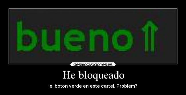 He bloqueado - 