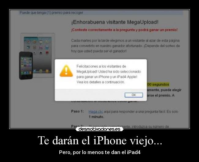 Te darán el iPhone viejo... - Pero, por lo menos te dan el iPad4