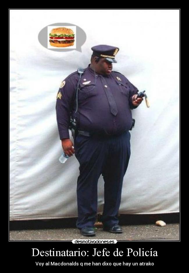 Destinatario: Jefe de Policía - Voy al Macdonalds q me han dixo que hay un atrako