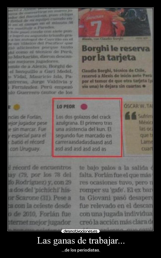 Las ganas de trabajar... - ...de los periodistas.