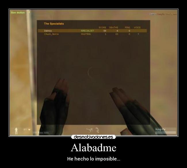 Alabadme - He hecho lo imposible...