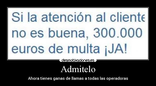 Admitelo - Ahora tienes ganas de llamas a todas las operadoras