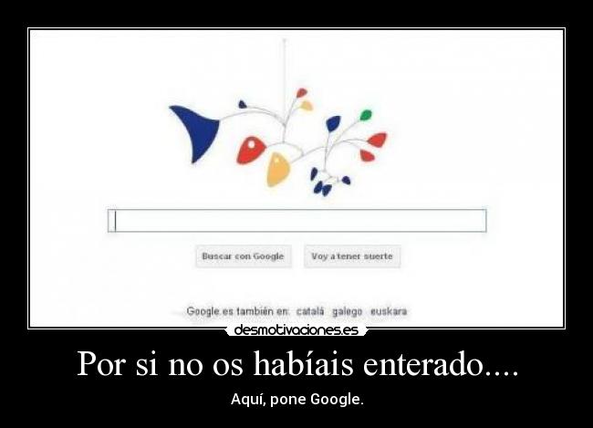 Por si no os habíais enterado.... - 