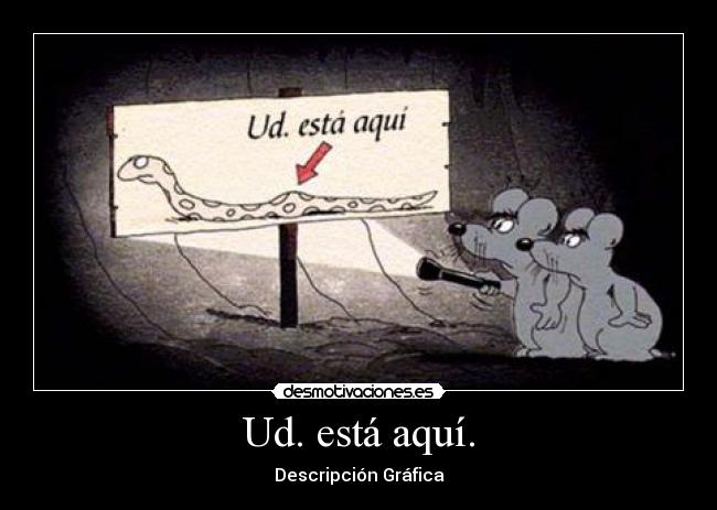 Ud. está aquí. - 