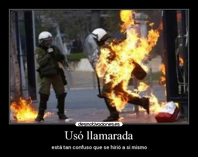 Usó llamarada - está tan confuso que se hirió a si mismo