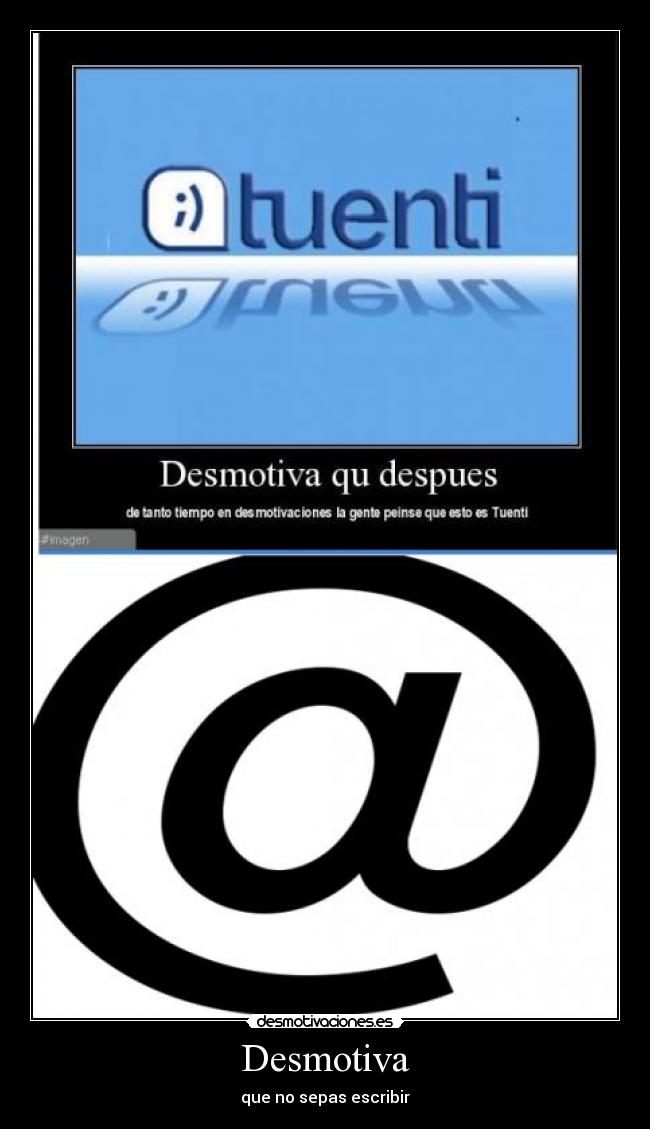 Desmotiva - que no sepas escribir